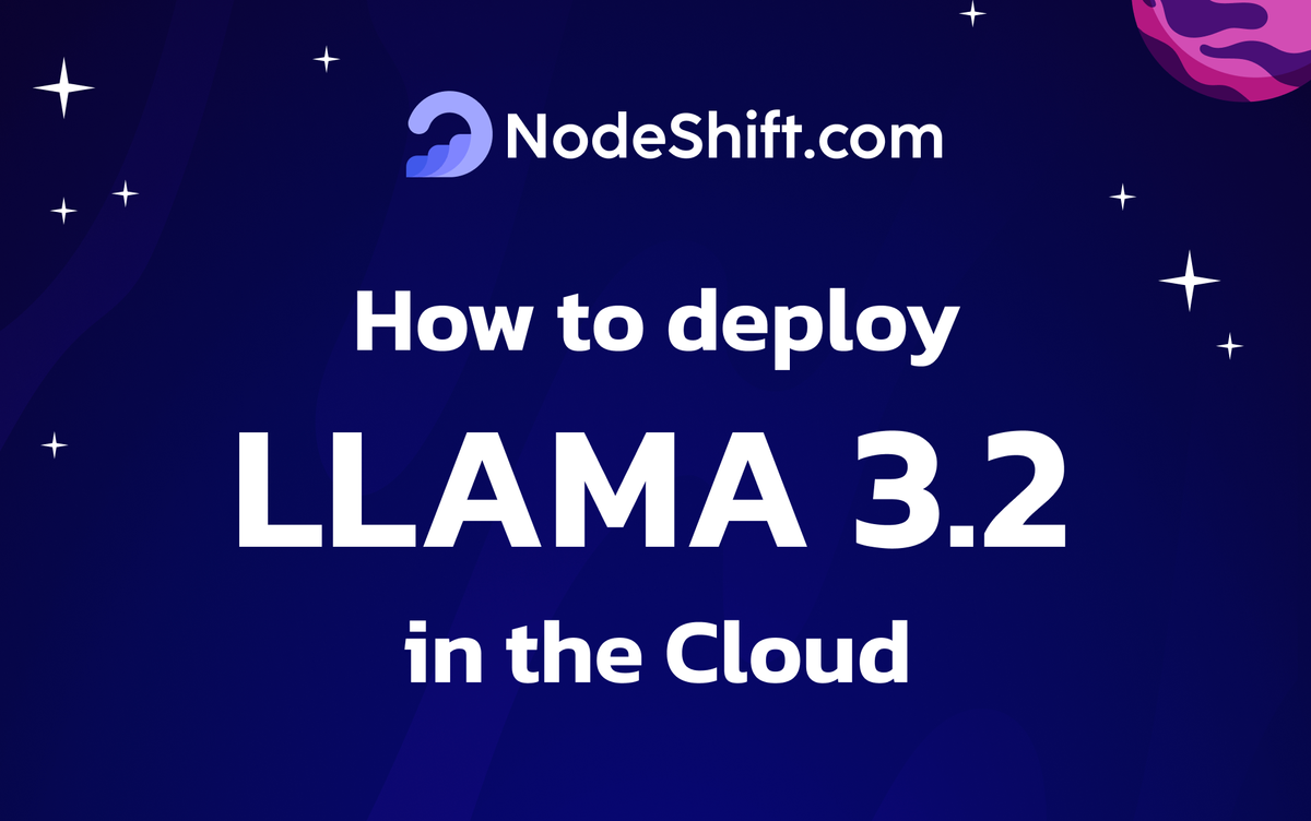 How to deploy Llama 3.2 in the Cloud