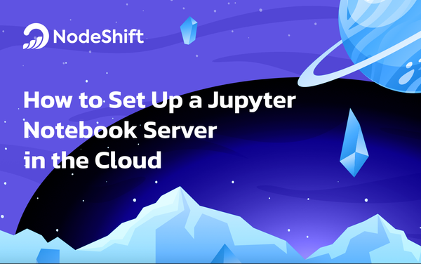 How to Set Up a Jupyter Notebook Server in the Cloud in 5 Minutes