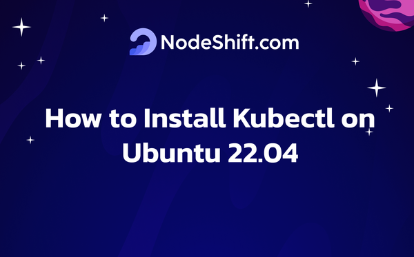 How to Install Kubectl on Ubuntu 22.04