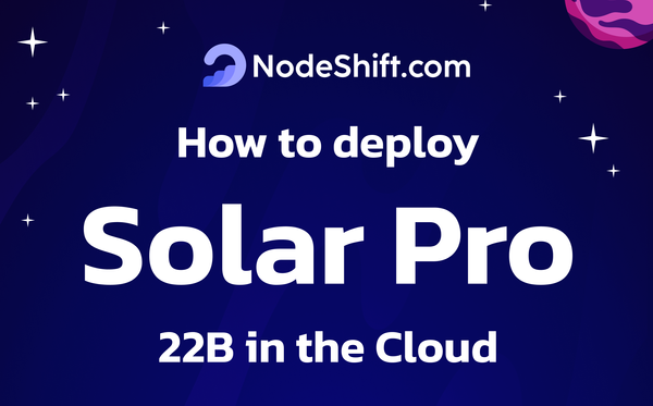 How to deploy Solar Pro 22B in the Cloud?